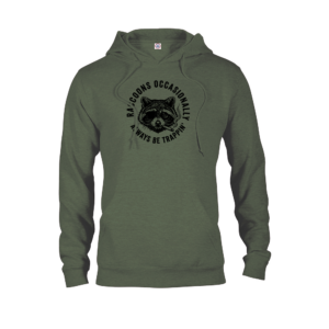 Raccoons Occasionally Hoody